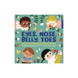 Eyes, Nose, Belly, Toes: My First Human Body Book