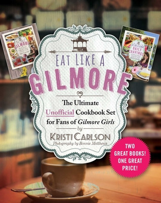 Eat Like a Gilmore: The Ultimate Unofficial Cookbook Set for Fans of Gilmore Girls: Two Great Books! One Great Price! foto