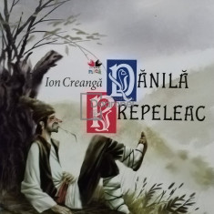 Ion Creanga - Danila Prepeleac (editia 2011)