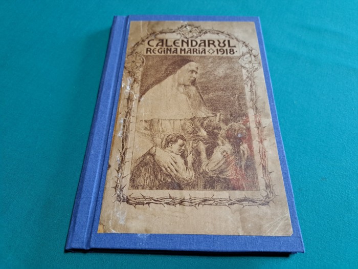 CALENDARUL REGINA MARIA 1918 * 30