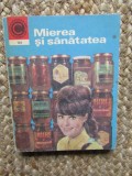 Mierea si sanatatea - Nicolae N. Mihailescu