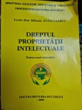 Dreptul proprietatii intelectuale, pentru uzul studentilor - Mihaela Stanculescu