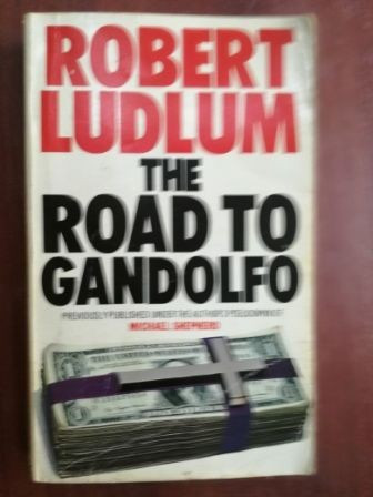 The road to Gandolfo- Robert Ludlum