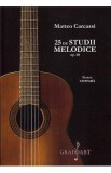 25 de studii melodice opus 60 pentru chitara - Matteo Carcassi