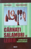 Carnati, salamuri si leber. Producere si comercializare - Franz Doppler