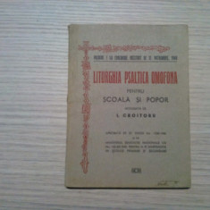 LITURGHIA PSALTICA OMOFONA pentru Scoala si Popor - I. Croitoru - 1940, 72 p.