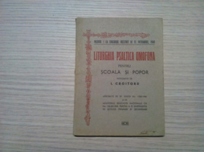 LITURGHIA PSALTICA OMOFONA pentru Scoala si Popor - I. Croitoru - 1940, 72 p. foto