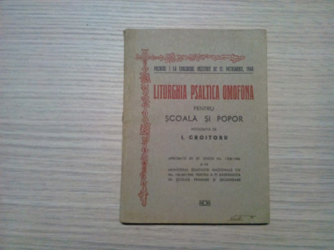 LITURGHIA PSALTICA OMOFONA pentru Scoala si Popor - I. Croitoru - 1940, 72 p.
