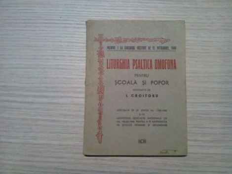 LITURGHIA PSALTICA OMOFONA pentru Scoala si Popor - I. Croitoru - 1940, 72 p.