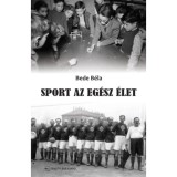 Sport az eg&eacute;sz &eacute;let - Bede B&eacute;la