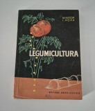 M. Nistor - Legumicultura: Carte de Agricultura (255 pagini)