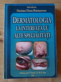 Dermatologia la interfata cu alte specialitati Daciana Elena Branisteanu