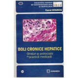 Carol Stanciu - Boli cronice hepatice - ghiduri si protocoale de