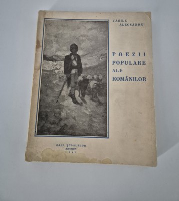 Carte veche 1942 Vasile Alecsandri Poezii populare ale romanilor foto