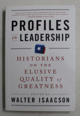 PROFILES IN LEADERSHIP - HISTORIANS ON THE ELUSIVE QUALITY OF GREATNESS - by WALTER ISAACSON , 2010 foto