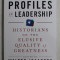 PROFILES IN LEADERSHIP - HISTORIANS ON THE ELUSIVE QUALITY OF GREATNESS - by WALTER ISAACSON , 2010