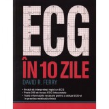 ECG in 10 zile - David R. Ferry, ALL