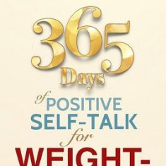 365 Days of Positive Self-Talk for Weight-Loss