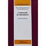 Contractul de intretinere. Practica judiciara - 2006 - Mona Maria Pivniceru (BE91)