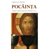 Pocainta. Ospatul crestinului impreuna cu Parintele Ceresc&nbsp; - Nikolai E. Pestov