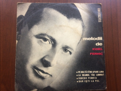 Ionel Fernic Melodii De Ionel Fernic EDC 791 disc single 7&amp;quot; vinyl muzica usoara foto