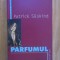 Patrick Suskind - Parfumul