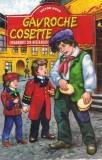 Victor Hugo - Gavroche Cosette. Fragmente din Mizerabilii