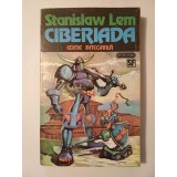 Stanislaw Lem - Ciberiada (ediție integrală, 1994)