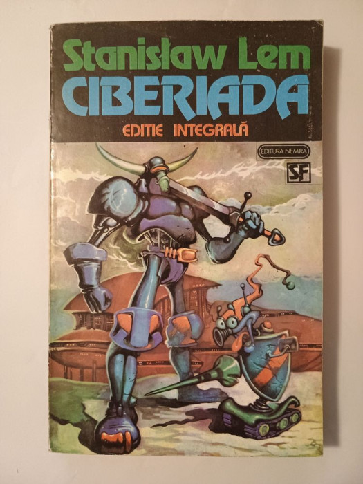 Stanislaw Lem - Ciberiada (ediție integrală, 1994)