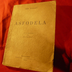 Ion Pillat - Asfodela - Prima Ed. 1943 Ausonia , Prefata NI Herescu , 94 pag