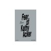 The Compete Fear of Kathy Acker