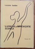 Expresie si improvizatie scenica - Suzana Badian// dedicatia autoarei pentru Ion Caramitru