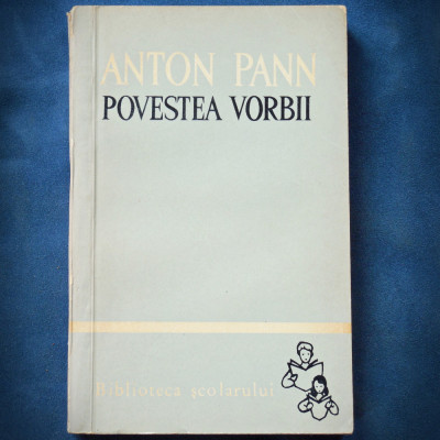 POVESTEA VORBII - ANTON PANN foto