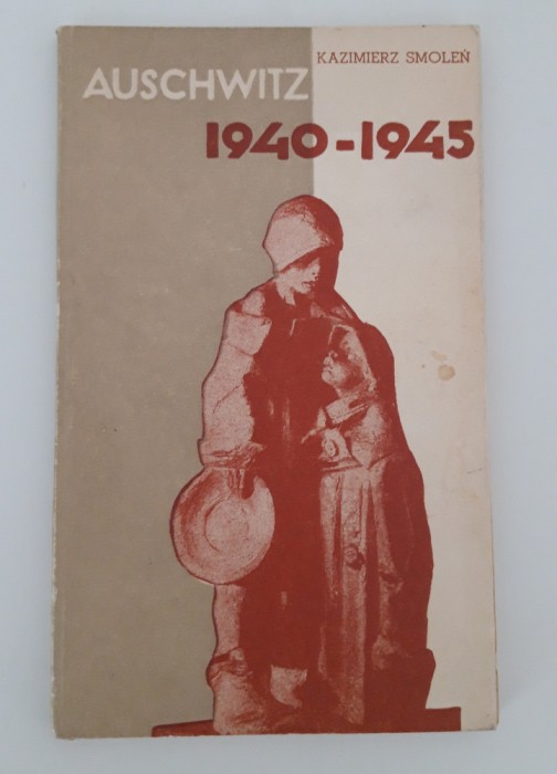 Kazimierz Smolen Auschitz 1940-1945