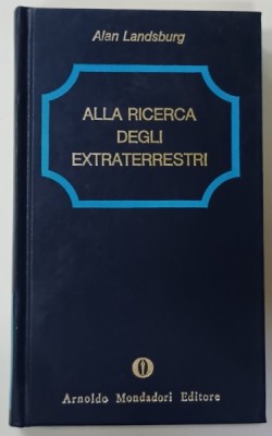 ALLA RICERCA DEGLI EXTRATERRESTRI di ALAN LANDSBURG , TEXT IN LIMBA ITALIANA , 1979 foto