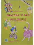 Michiela Poenaru - Bratara de aur - 100 de profesii explicate pentru copii (editia 2008)
