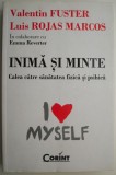 Inima si minte: Calea către sănătatea fizică și psihică - Valentin Fuster. Dezvoltare personală