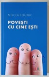 POVESTI CU CINE ESTI de MIRCEA BOURUC , 2025