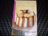 Dessert De Tradition - Carte de bucate frantuzeasca, Editura Mes Meilleures Recettes, 126 pagini, 2011