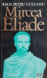 Mircea Eliade &amp; Ioan Petru Culianu - Eseuri de Critica Literara
