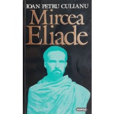Mircea Eliade - Ioan Petru Culianu (cateva sublinieri)