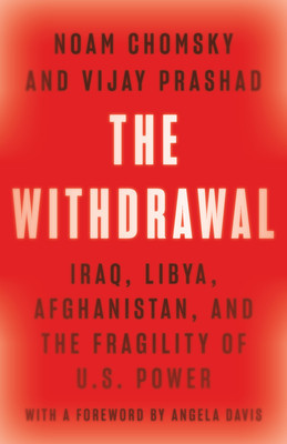 The Withdrawal: Iraq, Libya, Afghanistan, and the Fragility of U.S. Power foto