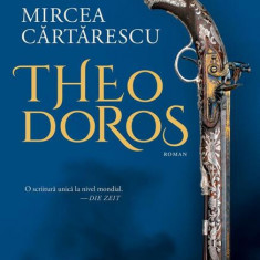 Theodoros - Hardcover - Mircea Cărtărescu - Humanitas