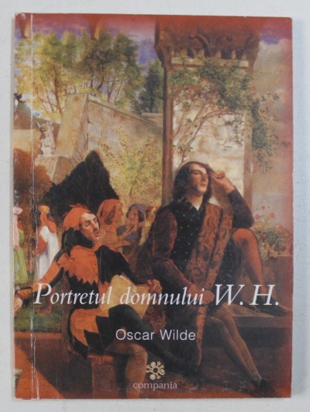 PORTRETUL DOMNULUI W.H. de OSCAR WILDE , 2002