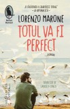 Totul va fi perfect - Paperback brosat - Lorenzo Marone - Humanitas Fiction