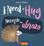 I Need a Hug (Bilingual)