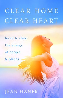 Clear Home, Clear Heart: Learn to Clear the Energy of People &amp;amp; Places foto