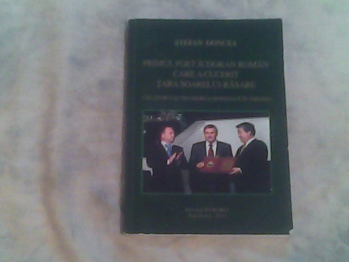 Primul poet judokan care a cucerit tara soarelui rasare Japonia-Stefan Doncea