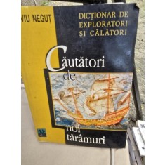 Cautatori de noi taramuri. Dictionar de exploratori si calatori - Silviu Negut
