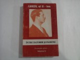 INTRE DATORIE SI PASIUNE * INSEMNARI ZILNICE vol. III (1941-1942) - CAROL al II - lea